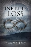 Cover: Infinite Loss (Infinite Series, Book 3) - L.E. Waters