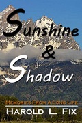 Cover: Sunshine & Shadow: Memories From A Long Life - Lillicat Publishers