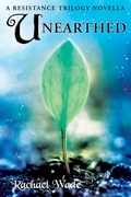 Cover: Unearthed: A Resistance Trilogy Novella - Rachael Wade