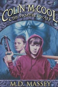 Cover: Colin McCool and the Vampire Dwarf - M.D. Massey