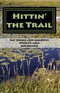 Cover: Hittin' the Trail: Day Hiking Crex Meadows Wildlife Area - Rob Bignell