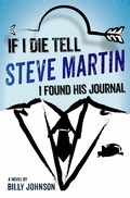 Cover: If I Die Tell Steve Martin I Found His Journal - Billy Johnson
