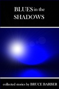 Cover: Blues in the Shadows - Bruce Barber