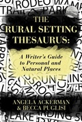 Cover: Rural Setting Thesaurus: A Writer's Guide to Personal and Natural Places - Angela Ackerman