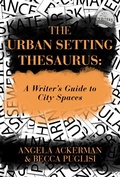 Cover: Urban Setting Thesaurus: A Writer's Guide to City Spaces - Angela Ackerman