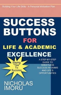 Enlarge image Cover: Success Buttons For Life And Academic Excellence - Achievers Publishing