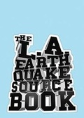 Cover: The L.A. Earthquake Sourcebook - Art Center College of Design