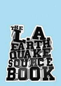 Enlarge image Cover: The L.A. Earthquake Sourcebook - Art Center College of Design