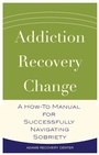 Cover: Addiction, Recovery, Change - KiCam Projects