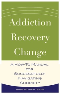 Enlarge image Cover: Addiction, Recovery, Change - KiCam Projects