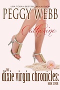Cover: Dixie Virgin Chronicles: Catherine (Book 7) - Peggy Webb