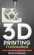 Cover: 3D Printing Unleashed - Artbot Ltd