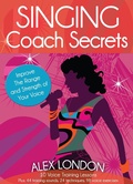 Cover: Singing Coach Secrets - Alex London