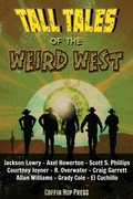 Cover: Tall Tales Of The Weird West - Coffin Hop Press