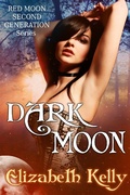 Cover: Dark Moon (Book Three, Red Moon Series) - Elizabeth Kelly