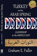 Cover: Turkey and the Arab Spring: Leadership in the Middle East - Graham E. Fuller