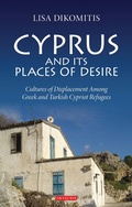 Cover: Cyprus and its Places of Desire - I.B. Tauris
