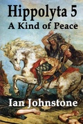 Cover: Hippolyta 5: A Kind of Peace - Strict Publishing International
