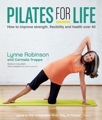 Abbildung von: Pilates for Life: How to improve strength, flexibility and health over 40 - Kyle Books