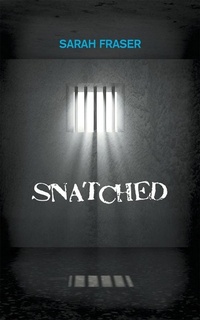Enlarge image Cover: Snatched - New Generation Publishing Ltd