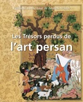 Cover: Les Tr&eacute;sors perdus de l'art persan - Parkstone International