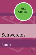Cover: Schwerelos - Fischer Taschenbuch