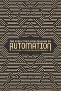 Cover: The Executive's How-To Guide to Automation - Palgrave Macmillan