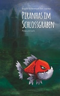 Cover: Piranhas im Schlossgraben - Books on Demand