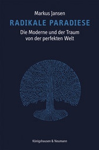 Abbildung von: Radikale Paradiese. - Königshausen & Neumann