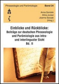 Abbildung von: Einblicke - Rückblicke: Beiträge zur deutschen Phraseologie und Parömiologie aus intra- und interlingualer Sicht - wbv Media