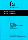 Cover: Macht der Bilder, Macht der Sprache - Freie Akademie