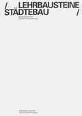 Cover: Lehrbausteine St&auml;dtebau - Universit&auml;t Stuttgart St&auml;dtebau-Institut