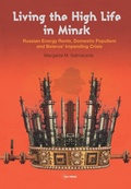 Cover: Living the High Life in Minsk - Central European University Press