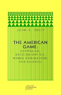 Enlarge image Cover: The American Game - Prickly Paradigm Press, LLC