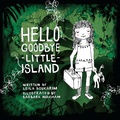 Cover: Hello Goodbye Little Island - MarshallCavendishChildren