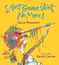Cover: I Ain't Gonna Paint No More! - Clarion Books