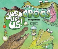 Abbildung von: Just Like Us! Crocs - Houghton Mifflin Books for Children