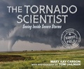 Cover: Tornado Scientist: Seeing Inside Severe Storms - Houghton Mifflin