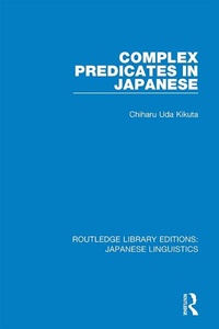 Enlarge image Cover: Complex Predicates in Japanese - Routledge