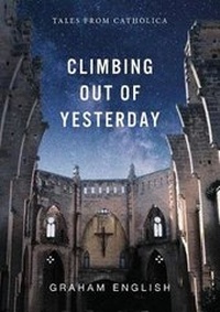 Enlarge image Cover: Climbing Out of Yesterday - Morning Star Publishing Pty. Ltd.