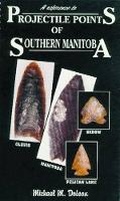Cover: Projectile Points of Manitoba - Watson and Dwyer