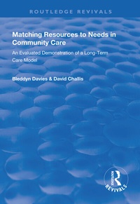 Enlarge image Cover: Matching Resources to Needs in Community Care - Routledge