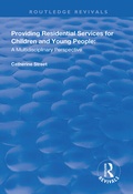 Cover: Providing Residential Services for Children and Young People - Routledge