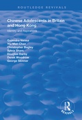 Cover: Chinese Adolescents in Britain and Hong Kong - Routledge
