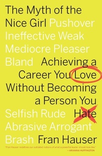 Enlarge image Cover: The Myth of the Nice Girl - Harper Business