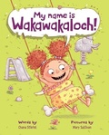 Cover: My Name Is Wakawakaloch! - Hmh Books for Young Readers