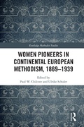 Cover: Women Pioneers in Continental European Methodism, 1869-1939 - Routledge