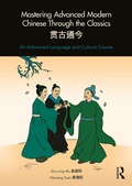 Cover: Mastering Advanced Modern Chinese through the Classics - Routledge