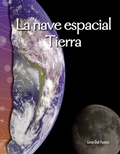 Cover: La nave espacial Tierra - Teacher Created Materials, Inc