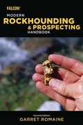 Cover: Modern Rockhounding and Prospecting Handbook - Falcon Guides